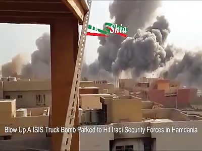 IRAQ Blow Up A ISIS Truck Bomb Parked to Hit Iraqi Security Forces