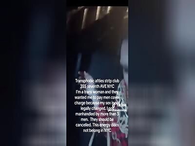 TRANS KICKED OUT STRIP CLUB FOR REFUSING TO PAY COVER CHARGE FOR MEN